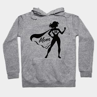 Super Mom Design for the best mother and heroine Hoodie